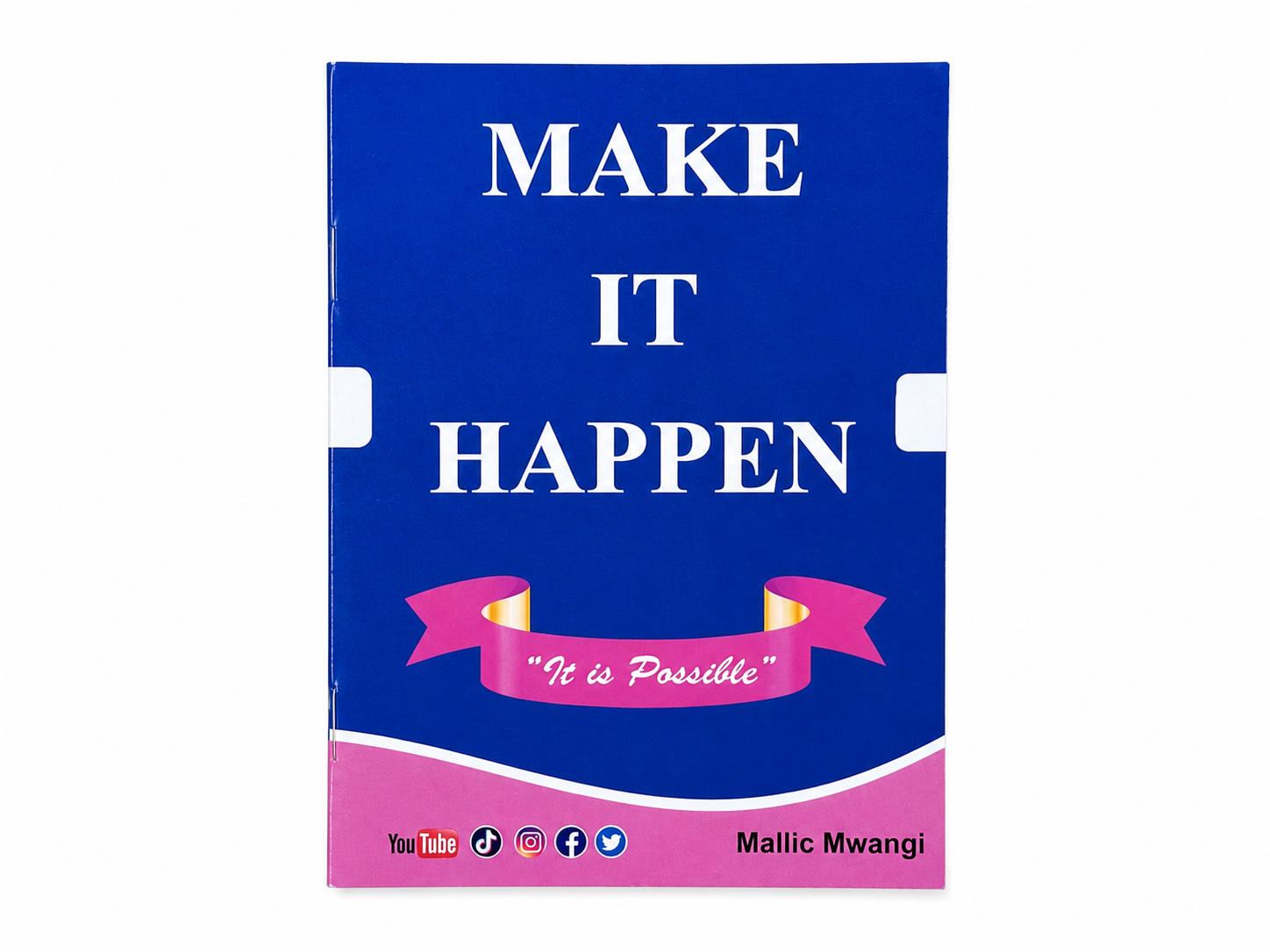 file_00000000c46081f4bb4c7a43898c9ab0 Make It Happen – Inspirational Motivational Book by Mallic Mwangi - Image 1